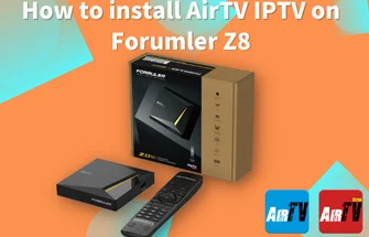how-to-install-airtv-iptv-on-forumler-z8