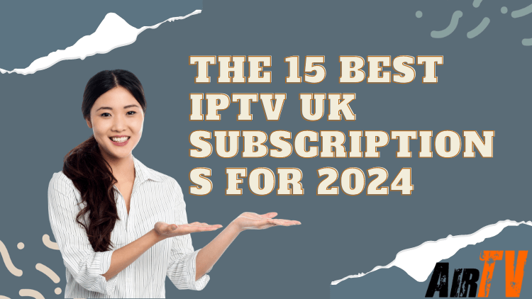 best-iptv-subscription-uk
